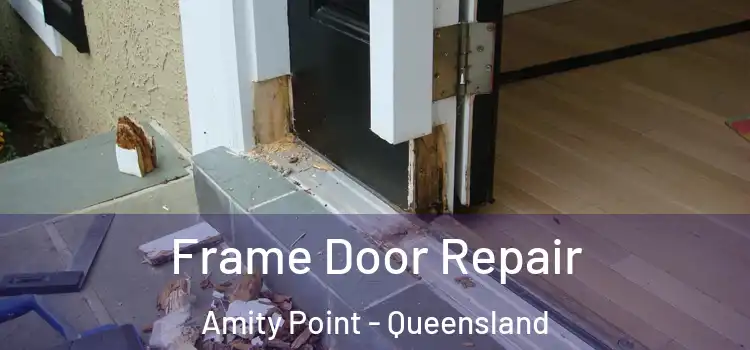 Frame Door Repair Amity Point - Queensland