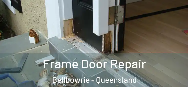 Frame Door Repair Bellbowrie - Queensland
