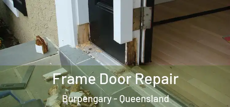 Frame Door Repair Burpengary - Queensland