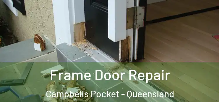 Frame Door Repair Campbells Pocket - Queensland