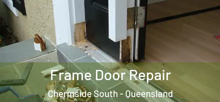 Frame Door Repair Chermside South - Queensland