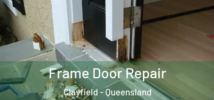 Frame Door Repair Clayfield - Queensland