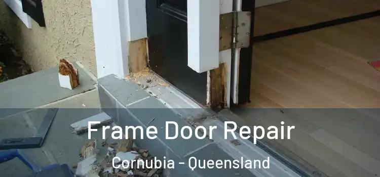 Frame Door Repair Cornubia - Queensland