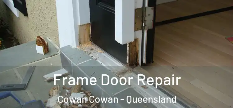 Frame Door Repair Cowan Cowan - Queensland