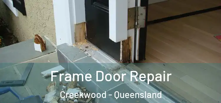 Frame Door Repair Creekwood - Queensland