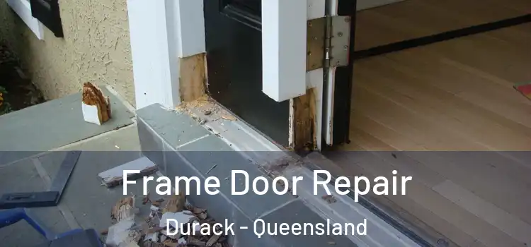 Frame Door Repair Durack - Queensland