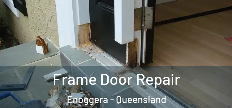 Frame Door Repair Enoggera - Queensland