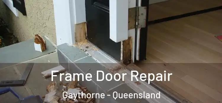 Frame Door Repair Gaythorne - Queensland