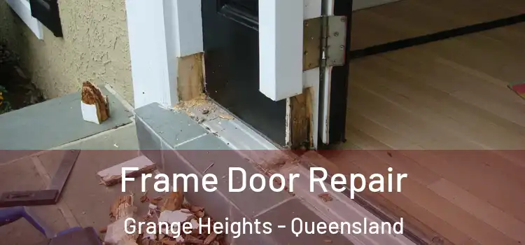 Frame Door Repair Grange Heights - Queensland