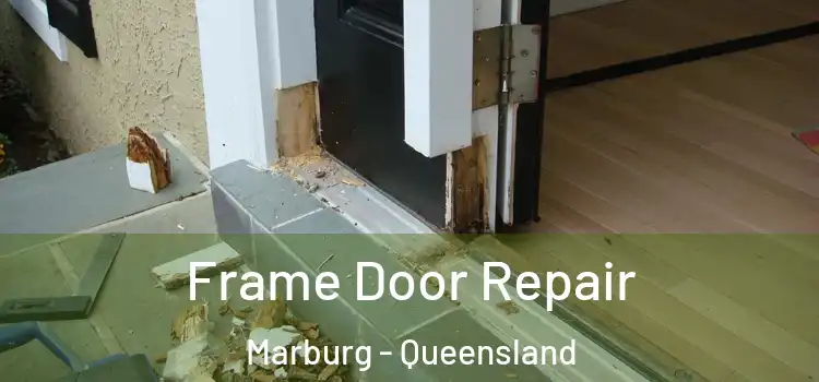 Frame Door Repair Marburg - Queensland