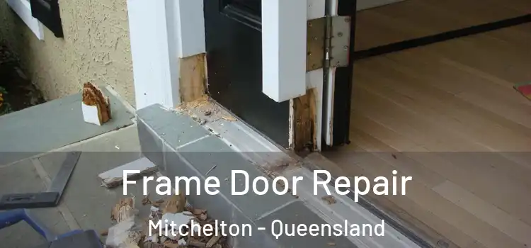 Frame Door Repair Mitchelton - Queensland