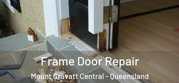 Frame Door Repair Mount Gravatt Central - Queensland