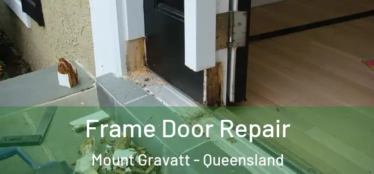 Frame Door Repair Mount Gravatt - Queensland