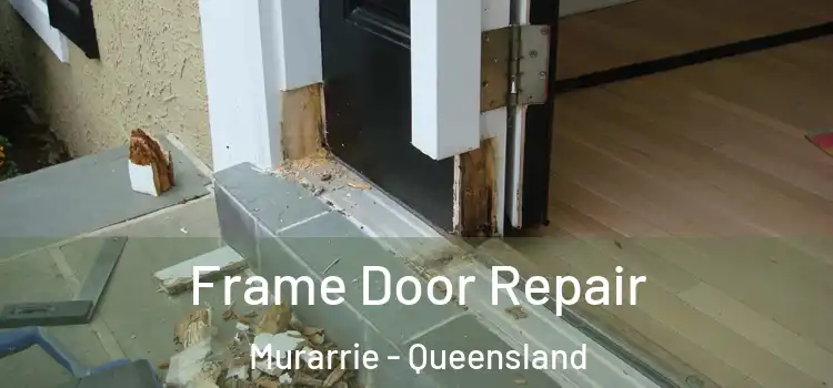 Frame Door Repair Murarrie - Queensland