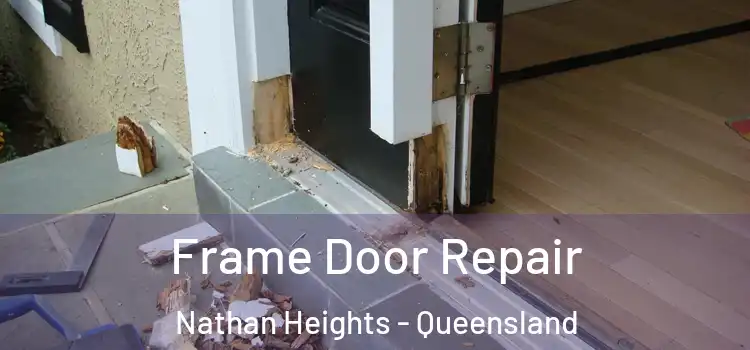 Frame Door Repair Nathan Heights - Queensland