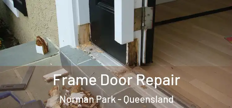 Frame Door Repair Norman Park - Queensland