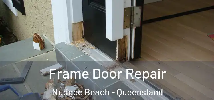 Frame Door Repair Nudgee Beach - Queensland