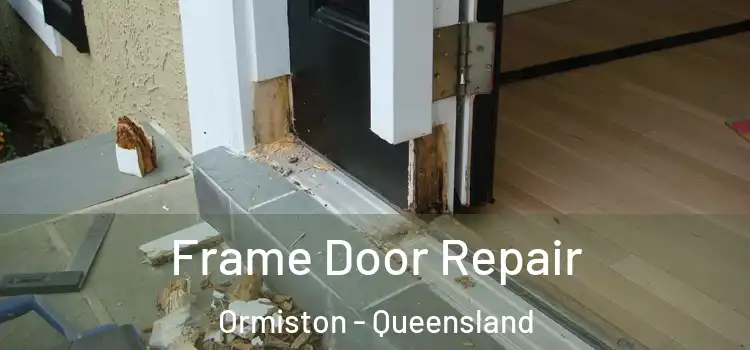 Frame Door Repair Ormiston - Queensland