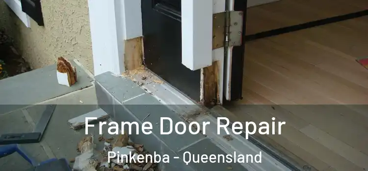 Frame Door Repair Pinkenba - Queensland