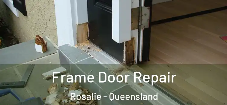 Frame Door Repair Rosalie - Queensland