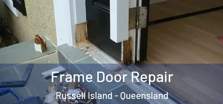 Frame Door Repair Russell Island - Queensland