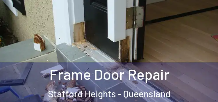 Frame Door Repair Stafford Heights - Queensland