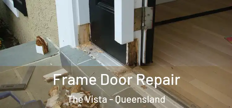 Frame Door Repair The Vista - Queensland