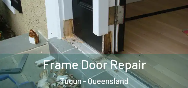 Frame Door Repair Tugun - Queensland