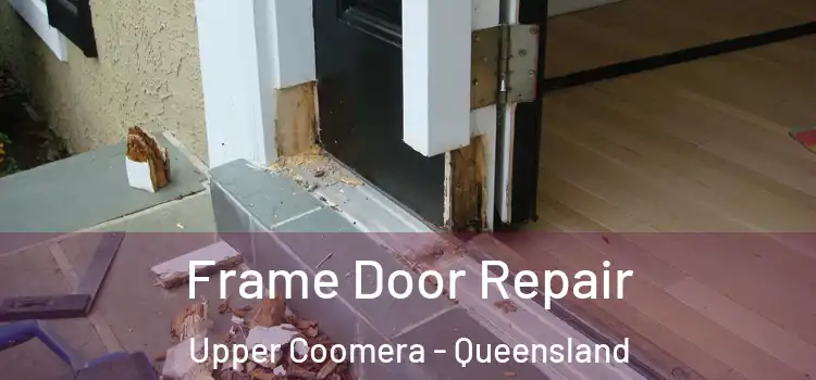 Frame Door Repair Upper Coomera - Queensland