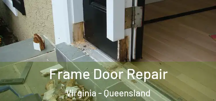 Frame Door Repair Virginia - Queensland