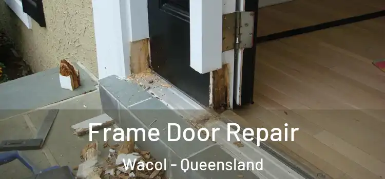 Frame Door Repair Wacol - Queensland