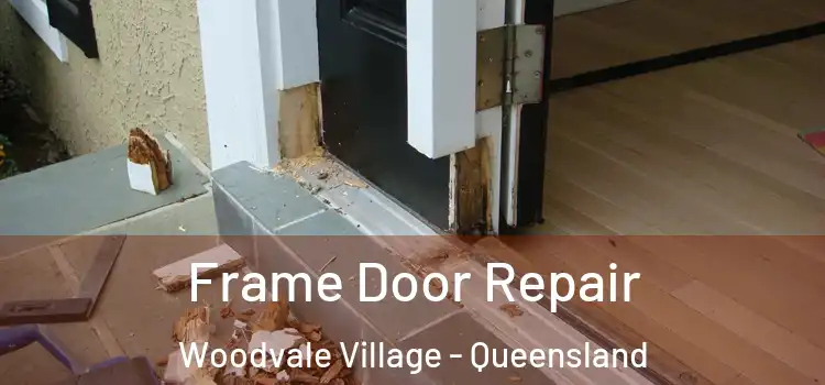 Frame Door Repair Woodvale Village - Queensland