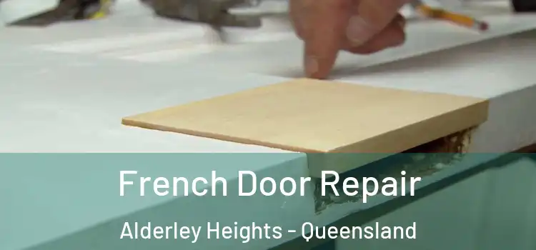 French Door Repair Alderley Heights - Queensland