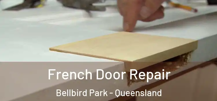 French Door Repair Bellbird Park - Queensland