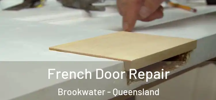 French Door Repair Brookwater - Queensland