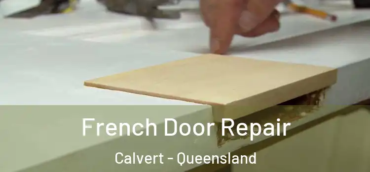 French Door Repair Calvert - Queensland