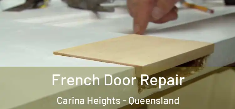 French Door Repair Carina Heights - Queensland