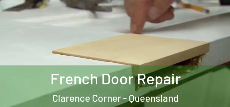 French Door Repair Clarence Corner - Queensland