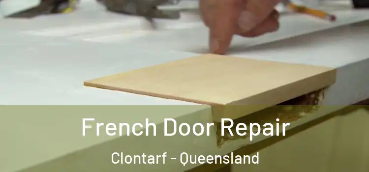 French Door Repair Clontarf - Queensland