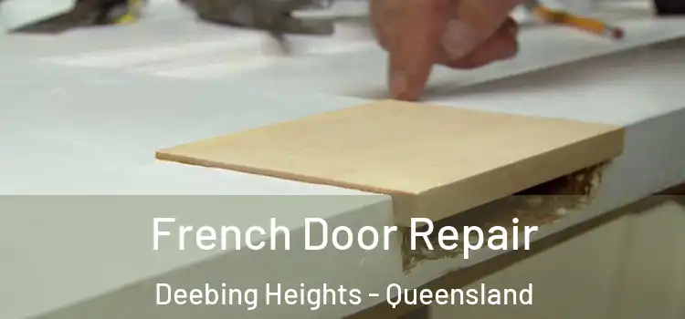 French Door Repair Deebing Heights - Queensland