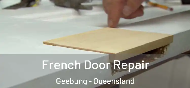 French Door Repair Geebung - Queensland
