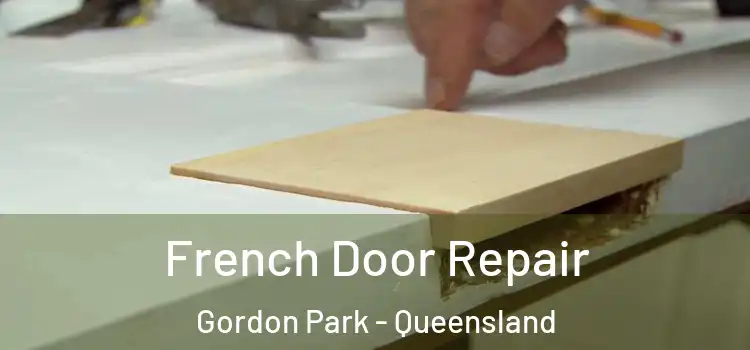 French Door Repair Gordon Park - Queensland