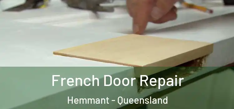 French Door Repair Hemmant - Queensland