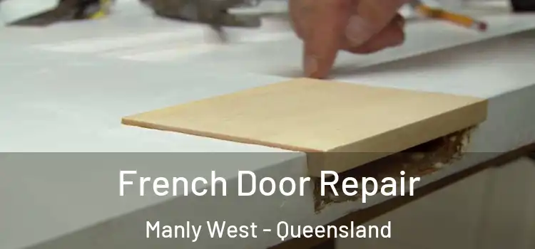 French Door Repair Manly West - Queensland