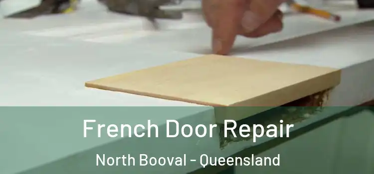 French Door Repair North Booval - Queensland