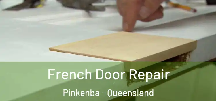 French Door Repair Pinkenba - Queensland