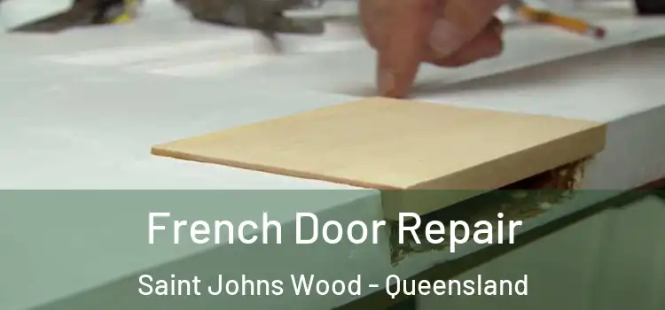 French Door Repair Saint Johns Wood - Queensland