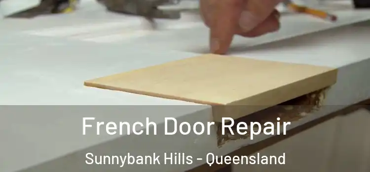 French Door Repair Sunnybank Hills - Queensland