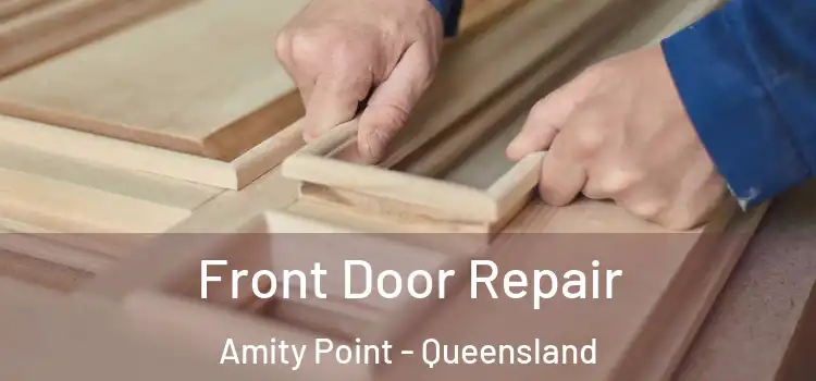 Front Door Repair Amity Point - Queensland