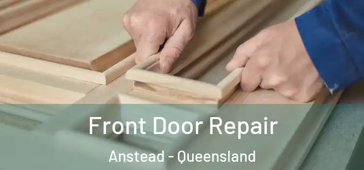 Front Door Repair Anstead - Queensland